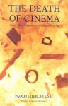 The Death of Cinema: History, Cultural Memory and the Digital Dark Age - Paulo Usai, Paolo Cherchi Usai, Martin Scorsese