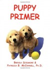 Puppy Primer - Patricia B. McConnell, Brenda K. Scidmore, Brenda Scidmore