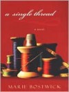 A Single Thread - Marie Bostwick