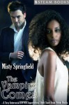 The Vampire Comes - A Sexy Interracial BWWM Supernatural Short Story from Steam Books - Misty Springfield, Steam Books