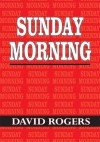 Sunday Morning - David Rogers