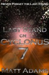 Last Stand on Cyclonus Seven - Matt Adams