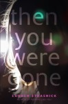 Then You Were Gone - Lauren Strasnick