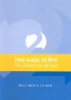 Two Ways to Live: The Choice We All Face - Matthias Media, Simon Roberts