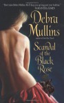 Scandal of the Black Rose - Debra Mullins