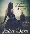 The Demon Lover - Juliet Dark, Justine Eyre