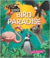 Bird Paradise (My Day at the Zoo) - Terry J. Jennings