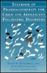 Pocket Guide for the Textbook of Pharmacotherapy for Child and Adolescent Psychiatric Disorders - David Rosenberg