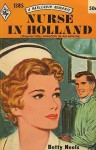 Nurse in Holland - Betty Neels