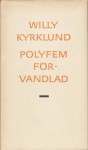 Polyfem förvandlad - Willy Kyrklund