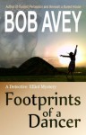 Footprints of a Dancer (Detective Elliot Mystery) - Bob Avey