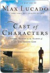 Cast of Characters: Common People in the Hands of an Uncommon God - Max Lucado