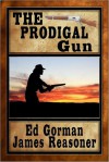 The Prodigal Gun - Ed Gorman, James Reasoner