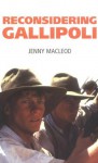 Reconsidering Gallipoli - Jenny Macleod