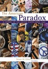 The American Paradox: A History of the United States Since 1945 - Steven M. Gillon