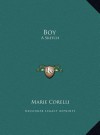 Boy: A Sketch - Marie Corelli