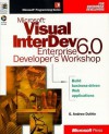 Microsoft Visual InterDev 6.0 Enterprise Developer's Workshop - G. Andrew Duthie, G. Andrew Duthie