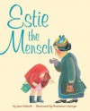 Estie the Mensch - Jane Kohuth, Rosanne Litzinger