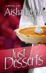 Just Desserts - Aisha Ford