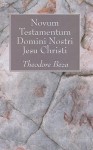 Novum Testamentum Domini Nostri Jesu Christi - Theodore Beza