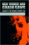 Men, Women, and Chain Saws: Gender in Modern Horror Film - Carol J. Clover