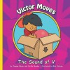 Victor Moves: The Sound of V - Joanne Meier, Cecilia Minden, Bob Ostrom