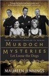 Let Loose the Dogs - Maureen Jennings