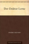 Der Doktor Lerne (German Edition) - Maurice Renard