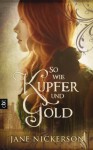 So wie Kupfer und Gold - Jane Nickerson, Ursula Höfker