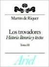 Trovadores, Los - 3 (Spanish Edition) - Martín de Riquer