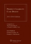 Product Liability Case Digest, 2013-2014 Edition - Scott Baldwin