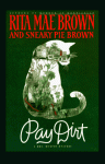 Pay Dirt Or, Adventures at Ash Lawn - Rita Mae Brown, Sneaky Pie Brown