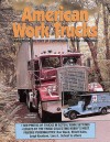 American Work Trucks: A Pictorial History Of Commercial Trucks, 1900 1994 - John Gunnell