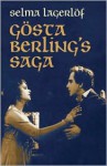 Gösta Berling's saga - Selma Lagerlöf