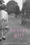 Secret Girl - Molly Bruce Jacobs