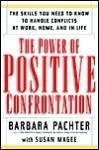 The Power of Positive Confrontation - Barbara Pachter, Susan Magee