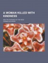 A Woman Killed with Kindness; And the Fair Maid of the West - Thomas Heywood