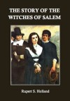 The Story of the Witches of Salem - Rupert S. Holland