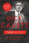 Talk Show, Enhanced Edition: Confrontations, Pointed Commentary, and Off-Screen Secrets - Dick Cavett