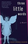 Three Little Words: A Memoir [With Earbuds] (Audio) - Ashley Rhodes-Courter