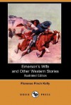 Emerson's Wife and Other Western Stories (Illustrated Edition) (Dodo Press) - Florence Finch Kelly