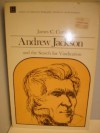 Andrew Jackson & the Search for Vindication - James Campbell Curtis