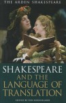 Shakespeare and the Language of Translation - Ton Hoenselaars