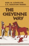 The Cheyenne Way - Karl N. Llewellyn