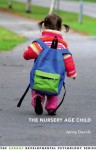 The Nursery Age Child - Jenny David, Jennifer Davids, Jenny Davids