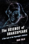 The Science of Shakespeare: A New Look at the Playwright's Universe - Dan Falk