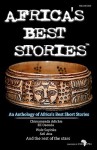 Africa's Best Stories - Wole Soyinka, Chimamanda Ngozi Adichie, Chika Unigwe, StoryAfrica