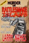 MURDER ON RATTLESNAKE ISLAND - A MAISY MALONE MURDER - STARRING MABEL NORMAND AND MACK SENNETT - PREVIEW - CHAPTERS 1-10 - Larry Names