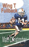 Wing T Fullback - Matt Christopher