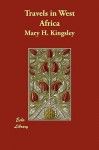 Travels in West Africa - Mary Henrietta Kingsley